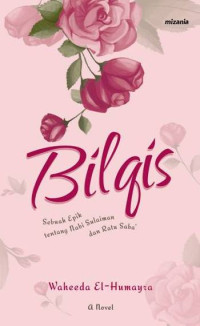 Image of Bilqis : sebuah epik tentang Nabi Sulaiman dan Ratu Saba'